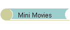 Mini Movies